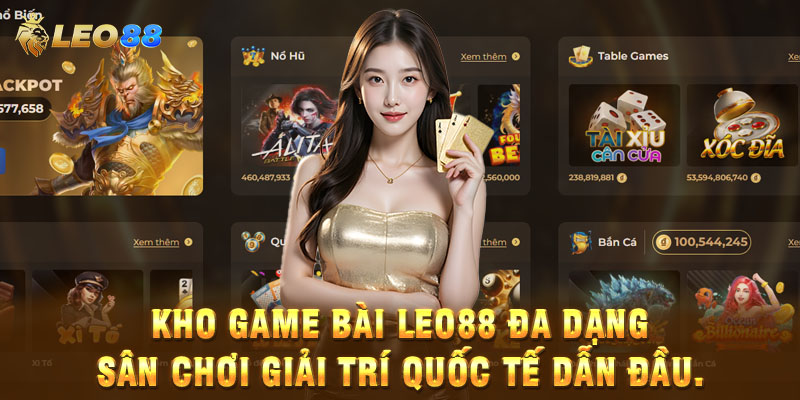 Kho game bài leo88 đa dạng – Sân chơi giải trí quốc tế được cược thủ tin chọn.